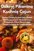 Cover-Bild zum Titel 'Odkryj Pikantn¿ Kuchni¿ Cajun' von 'Zofia Kowalczyk'