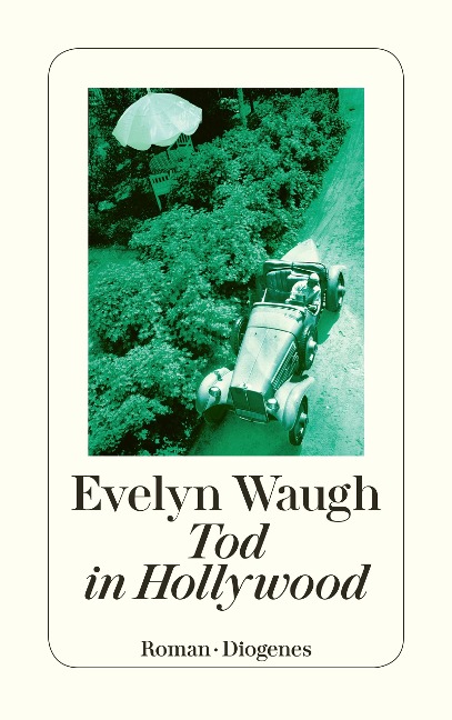 Tod in Hollywood - Evelyn Waugh