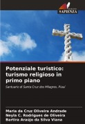 Cover-Bild zum Titel 'Potenziale turistico: turismo religioso in primo piano' von 'Maria Da Cruz Oliveira Andrade, Neyla C. Rodrigues de Oliveira, Bartira Araújo Da Silva Viana'