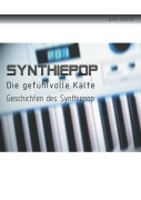 Cover-Bild zum Titel 'Synthiepop - Die gefühlvolle Kälte' von 'Dirk Horst'