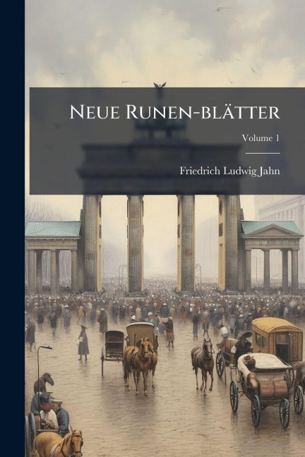 Neue Runen-blätter - Friedrich Ludwig Jahn