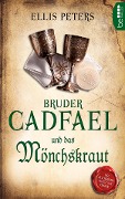 Cover-Bild zum Titel 'Bruder Cadfael und das Mönchskraut' von 'Ellis Peters'