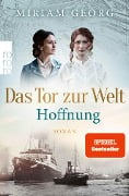 Das Tor zur Welt: Hoffnung - Miriam Georg