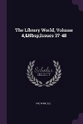 Cover-Bild zum Titel 'The Library World, Volume 4, Issues 37-48' von 'Anonymous'
