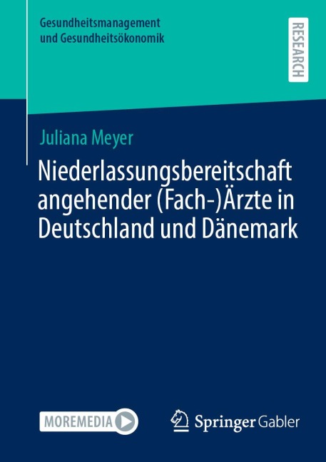 Niederlassungsbereitschaft angehender (Fach-)Ärzte in Deutschland und Dänemark - Juliana Meyer