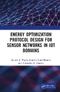 Cover-Bild zum Titel 'Energy Optimization Protocol Design for Sensor Networks in IoT Domains' von 'Sanjeev J. Wagh, Manisha Sunil Bhende, Anuradha D. Thakare'