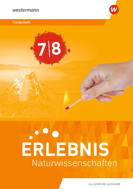 Erlebnis Naturwissenschaften. Förderheft 7/8. Allgemeine Ausgabe - 