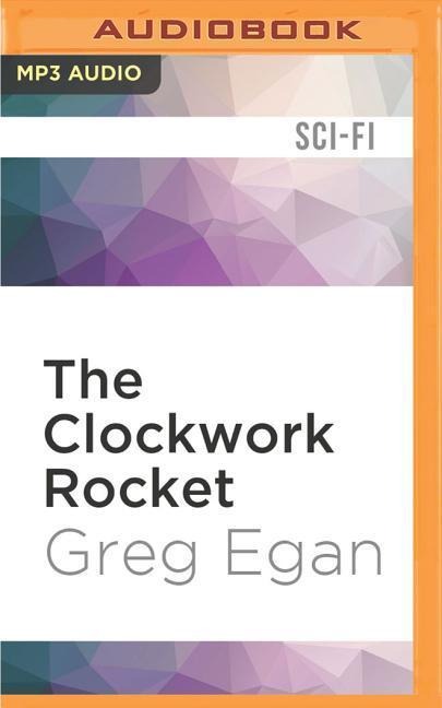 The Clockwork Rocket - Greg Egan