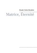 Cover-Bild zum Titel 'Matrice, Éternité' von 'Claude Cohen-Boulakia'