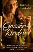 Cover-Bild zum Titel 'Gossenkinder' von 'Birgit Constant'