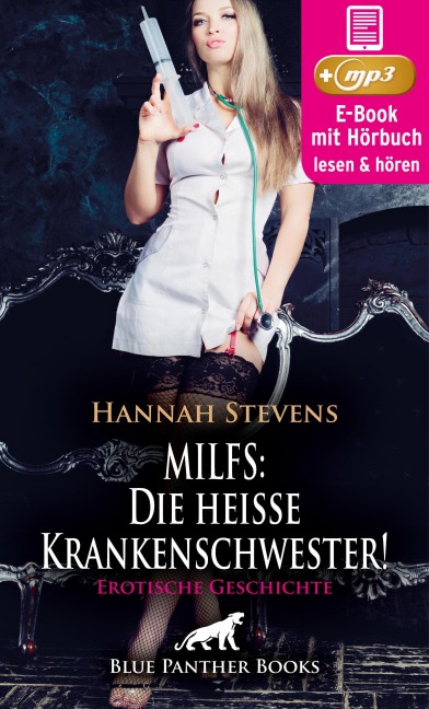 MILFS: Die heiße Krankenschwester! Erotische Geschichte | Erotik Audio Story | Erotisches Hörbuch - Hannah Stevens