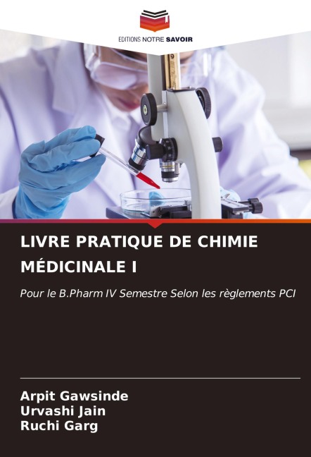 LIVRE PRATIQUE DE CHIMIE MÉDICINALE I - Arpit Gawsinde, Urvashi Jain, Ruchi Garg