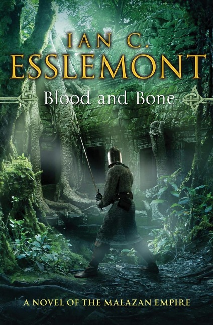 Blood and Bone - Ian C Esslemont