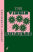 Cover-Bild zum Titel 'The Virgin Suicides' von 'Jeffrey Eugenides'