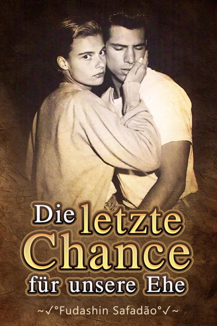 Die letzte Chance für unsere Ehe - Fudashin Safadão