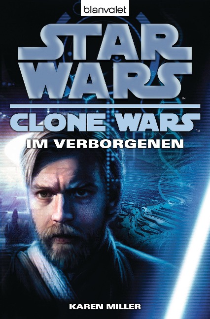 Star Wars. Clone Wars 4. Im Verborgenen - Karen Miller