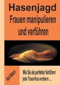 Cover-Bild zum Titel 'Hasenjagd - Frauen manipulieren und verführen' von 'Nick Metarn'