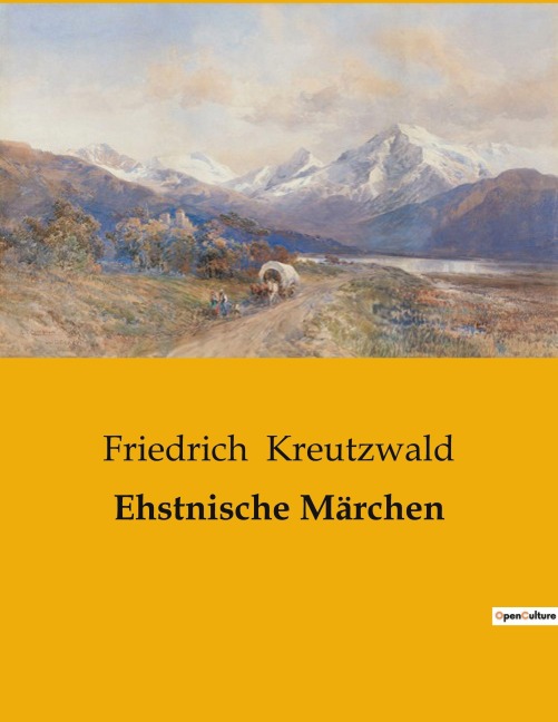 Ehstnische Märchen - Friedrich Kreutzwald