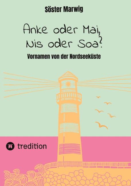 Anke oder Mai, Nis oder Soa? - Söster Marwig
