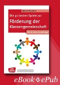 Cover-Bild zum Titel 'Die 50 besten Spiele zur Förderung der Klassengemeinschaft. Für 8- bis 12-Jährige. eBook.' von 'Norbert Stockert'