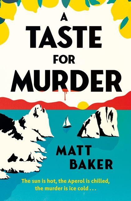 A Taste for Murder - Matt Baker