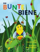 Cover-Bild zum Titel 'Die Bunte Biene' von 'Cornelia Voigt, Runa Halfinger'