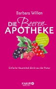 Die Beeren-Apotheke - Barbara Willen