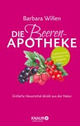 Die Beeren-Apotheke - Barbara Willen