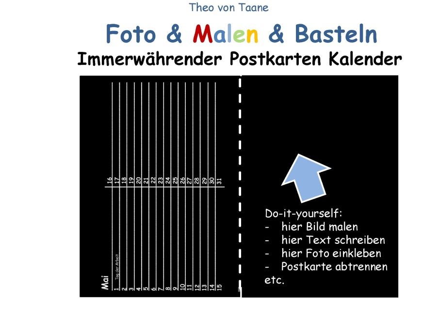 Foto & Malen & Basteln - Immerwährender Postkarten Kalender - schwarz (kartonierte Ausgabe in Ringbindung) - Theo Von Taane