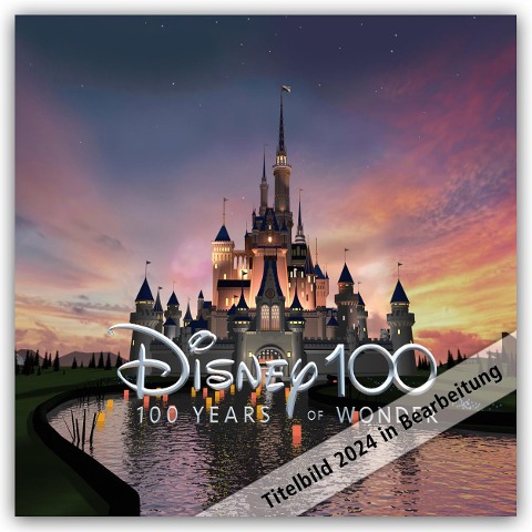Disney 100 Years Special - Disney 100 Jahre Jubiläumskalender 2024 - Wandkalender - Danilo Promotion Ltd