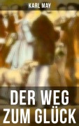 Cover-Bild zum Titel 'Der Weg zum Glück' von 'Karl May'