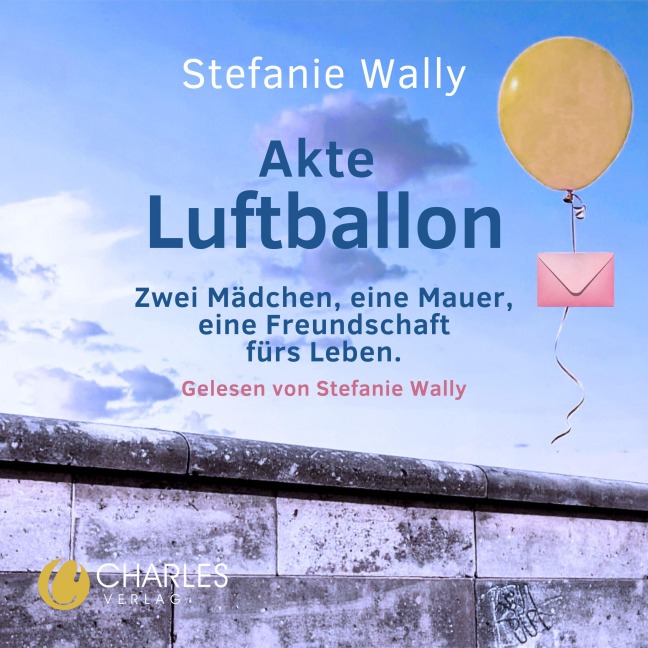 Akte Luftballon - Stefanie Wally