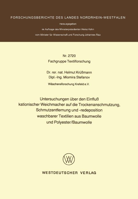 Untersuchungen über den Einfluß kationischer Weichmacher auf die Trockenanschmutzung, Schmutzentfernung und -redeposition waschbarer Textilien aus Baumwolle und Polyester/Baumwolle - Helmut Krüßmann