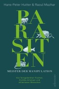 Cover-Bild zum Titel 'Parasiten - Meister der Manipulation' von 'Hans-Peter Hutter, Raoul Mazhar'