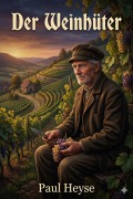Cover-Bild zum Titel 'Der Weinhüter' von 'Paul Heyse'