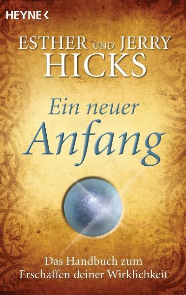 Ein neuer Anfang - Esther Hicks, Jerry Hicks