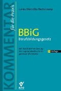 Cover-Bild zum Titel 'BBiG - Berufsbildungsgesetz' von 'Thomas Lakies, Annette Malottke, Andreas Berkenkamp'
