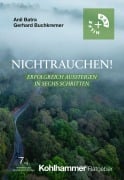 Cover-Bild zum Titel 'Nichtrauchen!' von 'Anil Batra, Gerhard Buchkremer'