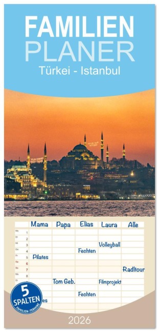 Familienplaner 2026 - Türkei - Istanbul mit 5 Spalten (Wandkalender, 21 x 45 cm) CALVENDO - Peter Schickert
