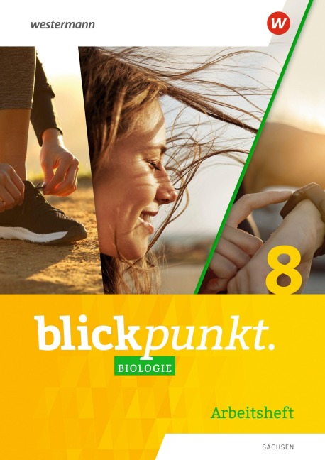 Blickpunkt Biologie. Arbeitsheft 8. Für Sachsen - 