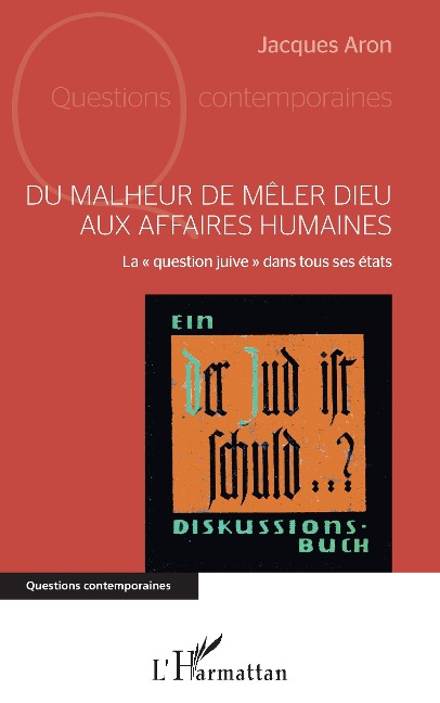 Du malheur de mêler Dieu aux affaires humaines - Aron