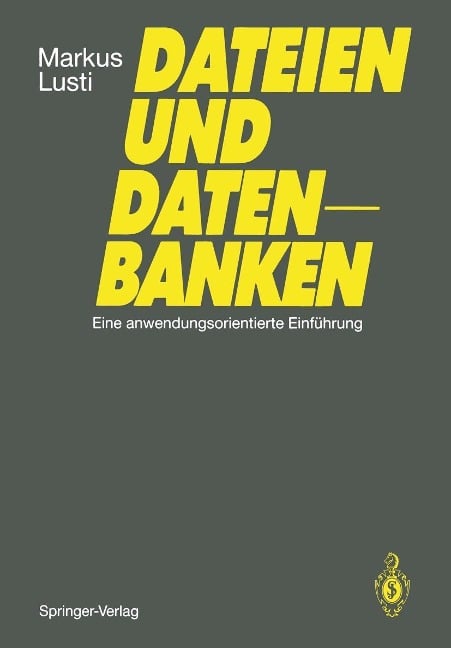 Dateien und Datenbanken - Markus Lusti