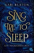 Cover-Bild zum Titel 'Sing me to sleep - Ein tödliches Lied' von 'Gabi Burton'
