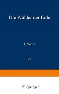 Die Wälder der Erde - J. Weck