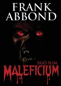 Ego sum maleficium - Frank Abbond