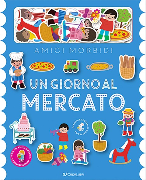 Un giorno al mercato. Amici morbidi - 