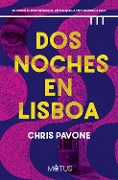 Cover-Bild zum Titel 'Dos noches en Lisboa' von 'Chris Pavone'