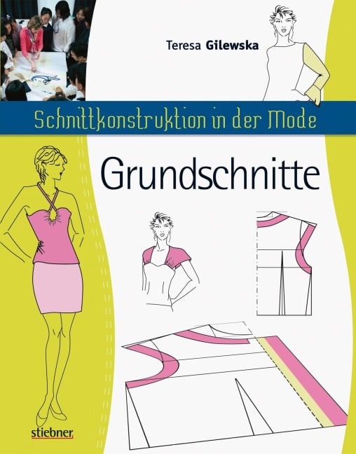 Schnittkonstruktion in der Mode - Grundschnitte - Teresa Gilewska