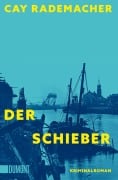Cover-Bild zum Titel 'Der Schieber' von 'Cay Rademacher'