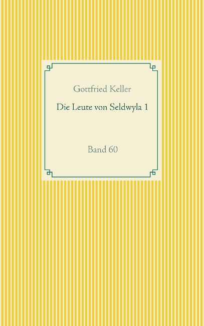 Die Leute von Seldwyla 1 - Gottfried Keller